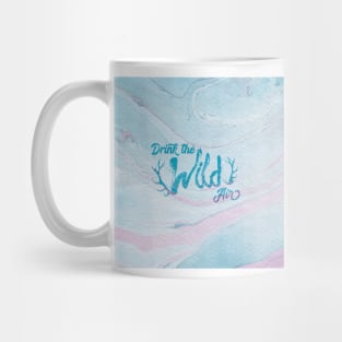 Drink the Wild Air Mug